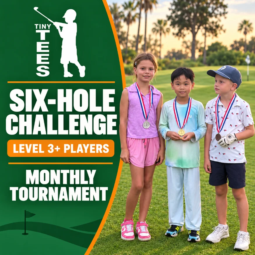Tiny Tees Golf Six-Hole Challenge monthly tournament promotional graphic, for Level 3 and up players